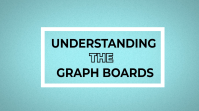 Understanding the Graph Boards