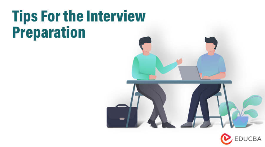Tips For the Interview Preparation