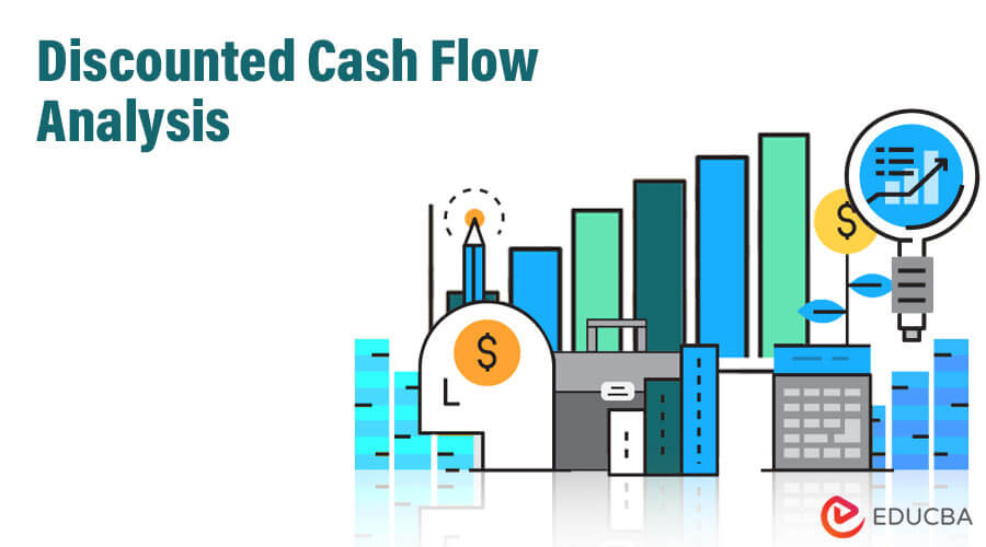 Amazing Things You Must Know About Discounted Cash Flow Analysis