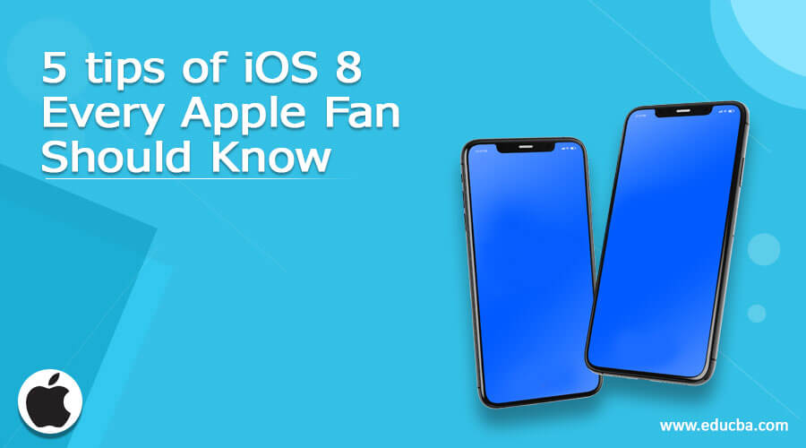 5 tips of iOS 8 every Apple fan should know