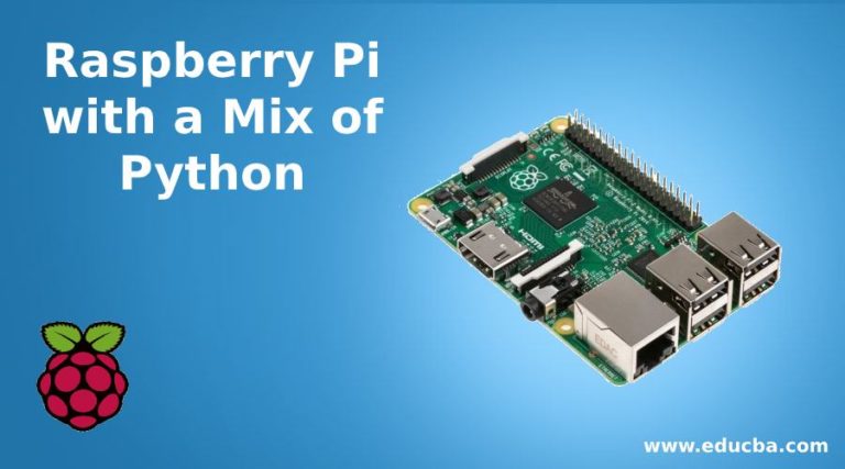 Raspberry Pi with a Mix of Python | eduCBA