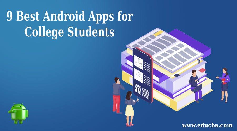 9 Best Android Apps for College Students