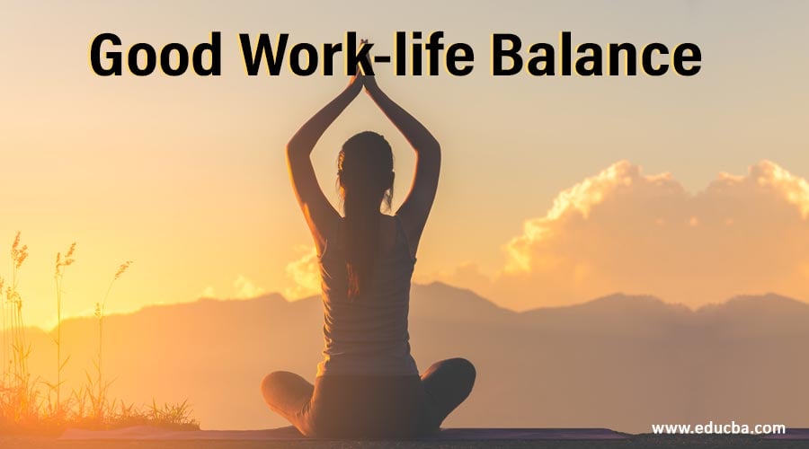 Good Work-life Balance