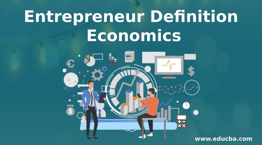 Entrepreneurship Definition Economics