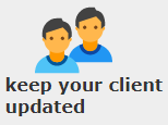 Maintain your relationships and keep your client updated