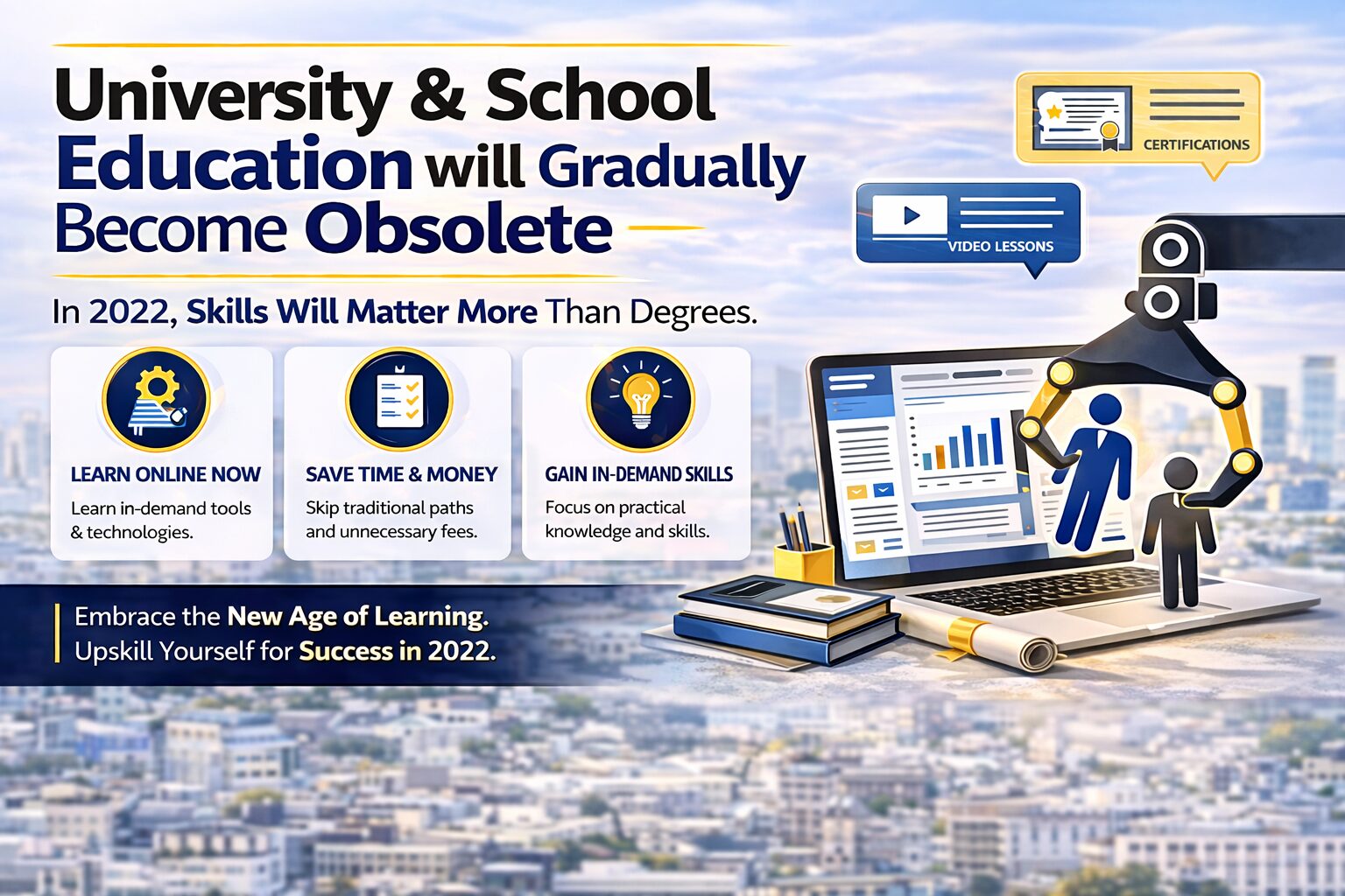 University & School Education will Gradually Become Obsolete