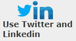 Use Twitter and Linkedin