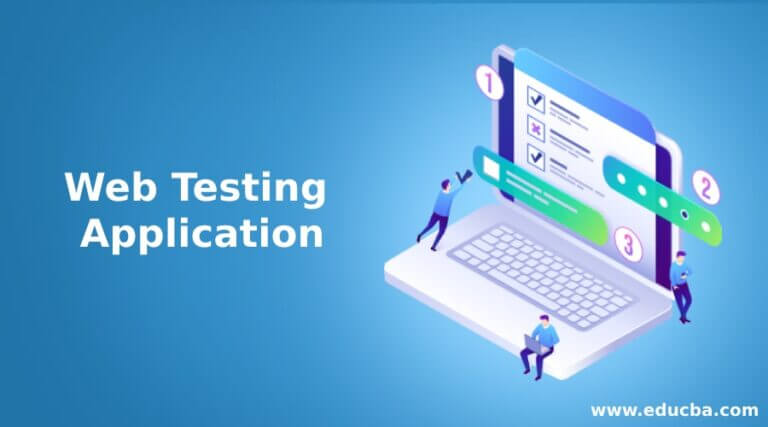 Web Testing Application a Useful and Comprehensive Guide | eduCBA