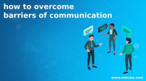 Barriers of Communication | 10 Major Hurdle that Creates