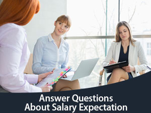 Answer Questions About Salary Expectation