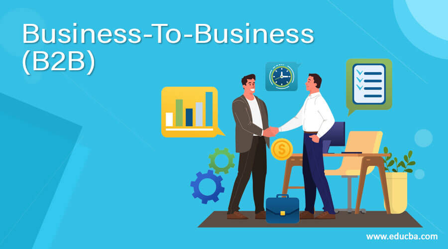 Business-To-Business (B2B) | TOP 10 Key Elements of B2B Marketing