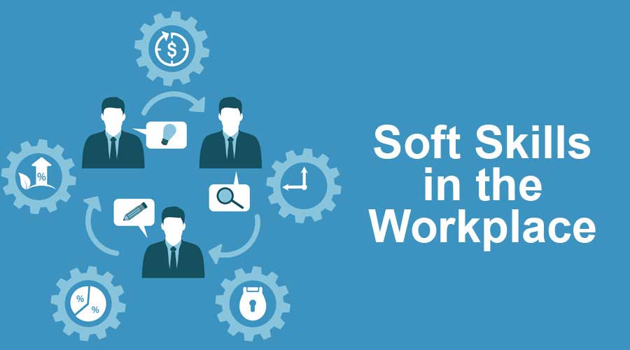 soft-skills-in-the-workplace-top-important-soft-skills-that-you