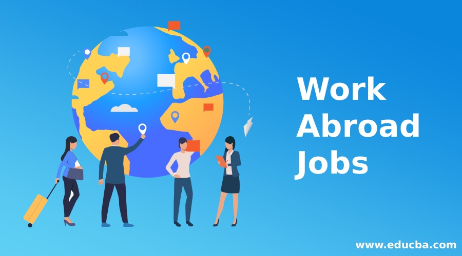 Work Abroad Jobs | Top 10 abroad job you all must know