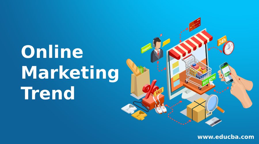 Online Marketing Trend