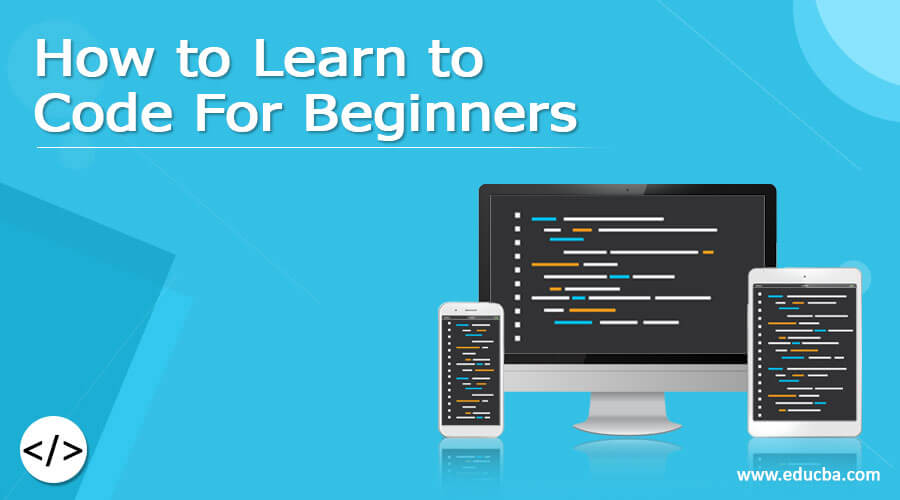 How to Learn to Code For Beginners