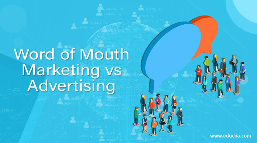 Word of Mouth Marketing vs Advertising