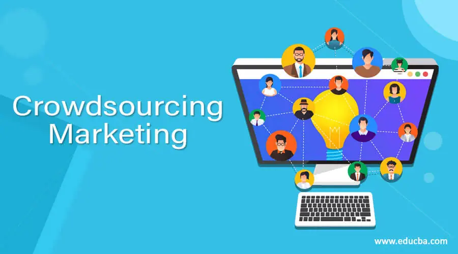 Crowdsourcing Marketing