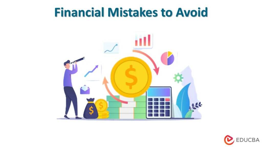 Financial Mistakes To Avoid Know 8 Worst Financial Mistakes To Avoid