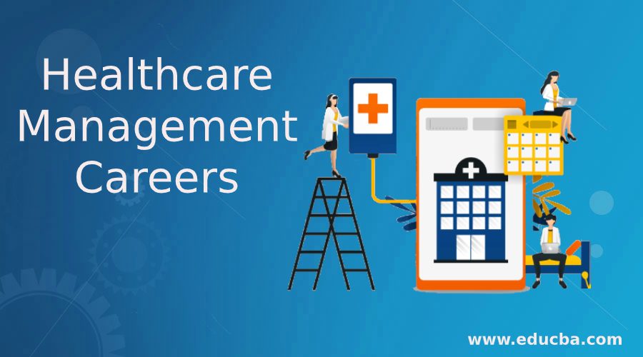 Healthcare Management Careers