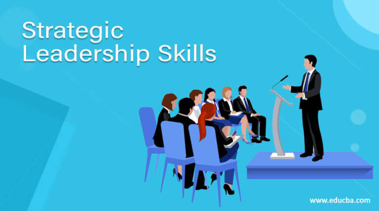 Strategic Leadership Skills | 5 Helpful Steps to Develop Leadership Skills