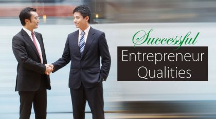 Successful Entrepreneur Qualities | 13 Essential Entrepreneur Qualities