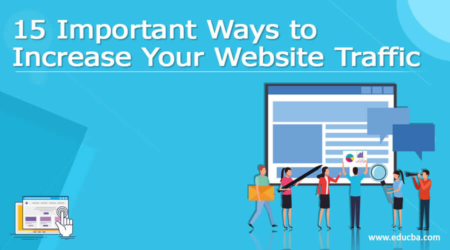15 Important Ways to Increase Your Website Traffic in detail