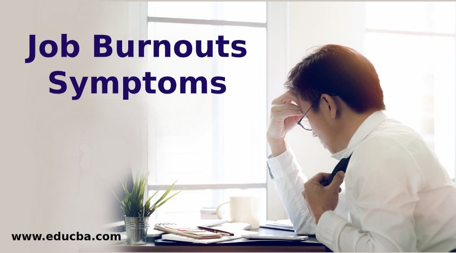 Job Burnouts Symptoms