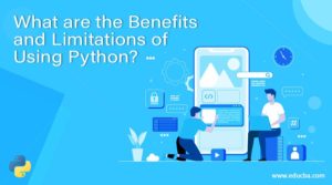 Benefits and Limitations of Using Python? | Pros & Cons of Using Python