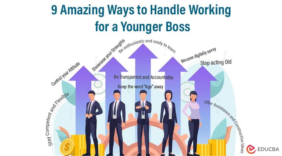 9 Amazing Ways to Handle Working for a Younger Boss