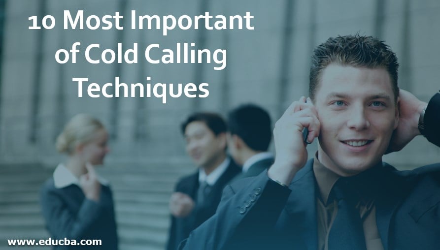 10 Most Important Cold Calling Techniques To Know 3736