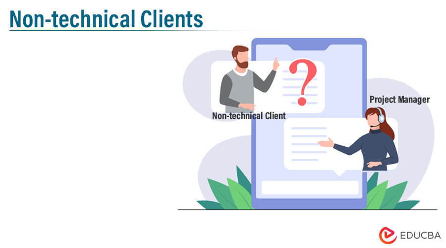 Non-technical Clients