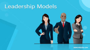 Leadership Models | 10 Important Models to Become a Successful Leader