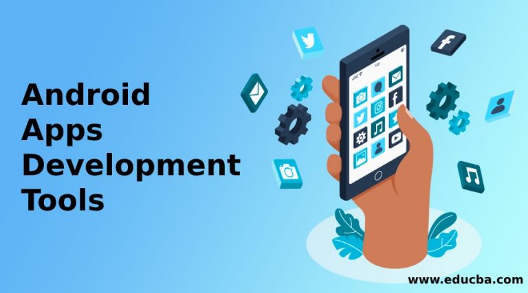 Android Apps Development Tools - 28 Best Tips and Tricks