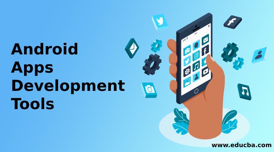 Android Apps Development Tools