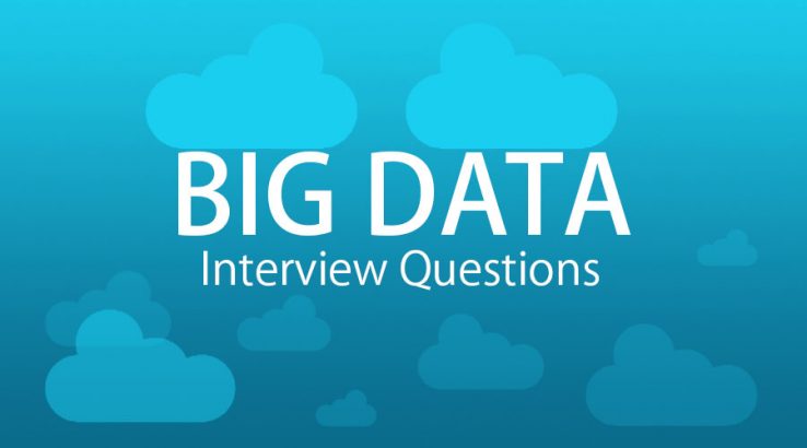 बिग डेटा साक्षात्कार के प्रश्न 