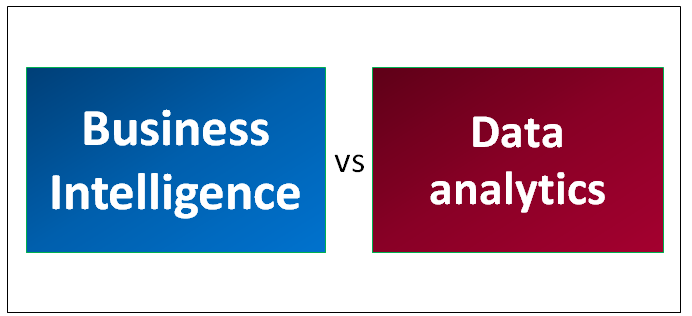 Business Intelligence vs Data analytics - Which is More Useful