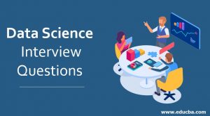 Top 5 Data Science Interview Questions and Answers {Updated For 2023}