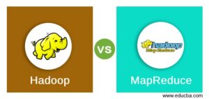 Find Out The Best 5 Differences Between Hadoop vs MapReduce
