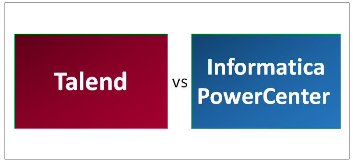 Talend Vs Informatica PowerCenter