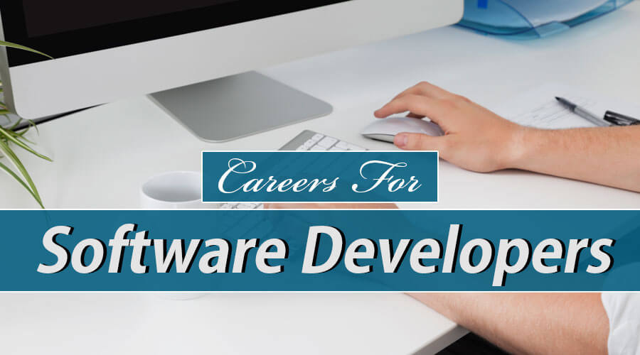 Careers For Software Developers Jobs Career Path And Salary Outlooks