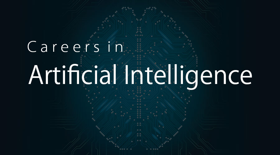Careers in Artificial Intelligence | Most In Demand Career with Future scope