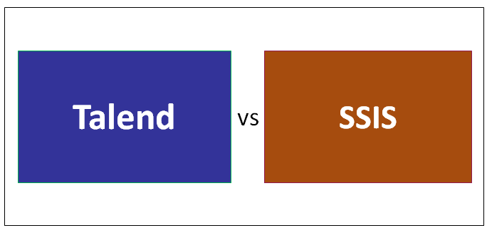 Talend vs SSIS