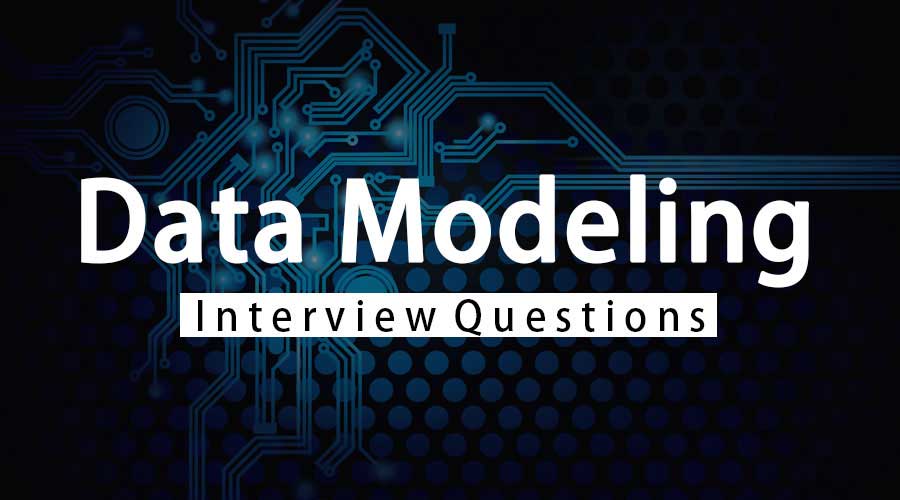 data modeling interview questions 