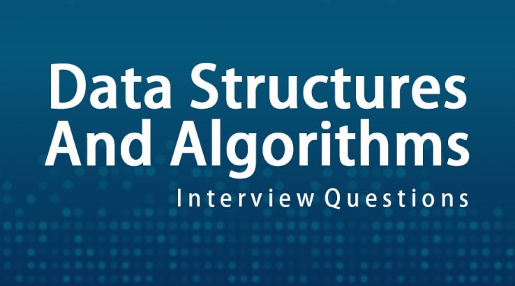 डेटा संरचनाएं और एल्गोरिदम साक्षात्कार प्रश्न