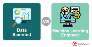 Data Scientist vs Machine Learning Engineer: Top Differences
