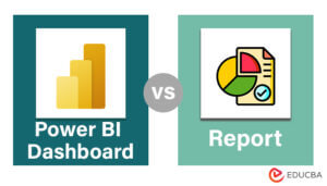 Power BI Dashboard vs Report - 8 Amazing Comparisions