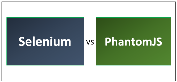 Selenium vs PhantomJS