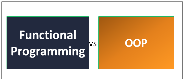 Functional Programming Vs Oop Top 8 Useful Differences To Know