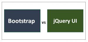 Bootstrap vs jQuery UI | Top 8 Beneficial Comparisons You Need To Know