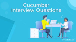 Top 10 Cucumber Interview Questions And Answers Updated For 2022